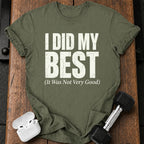 I Did My Best T-Shirt