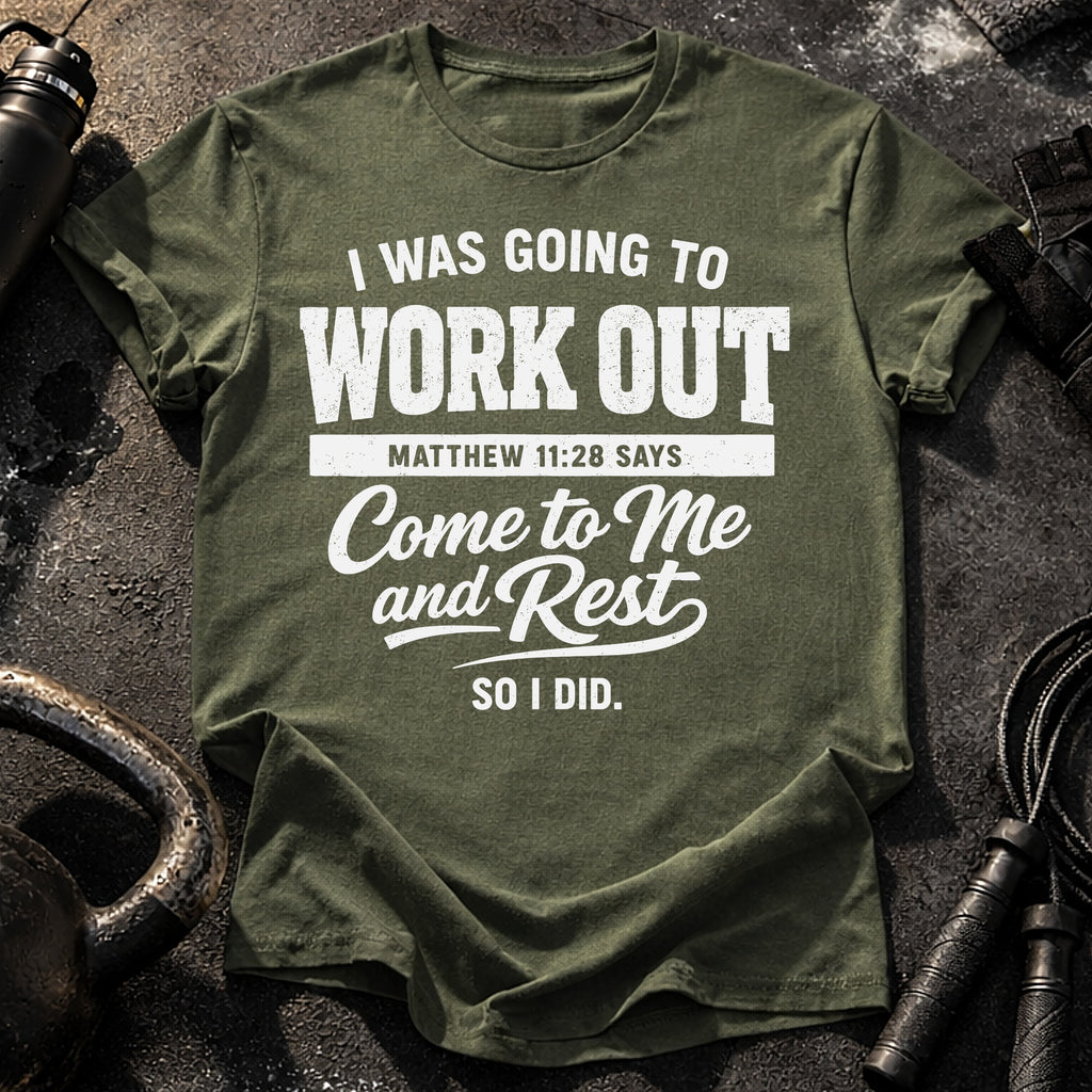 Workout Then Rest T-Shirt