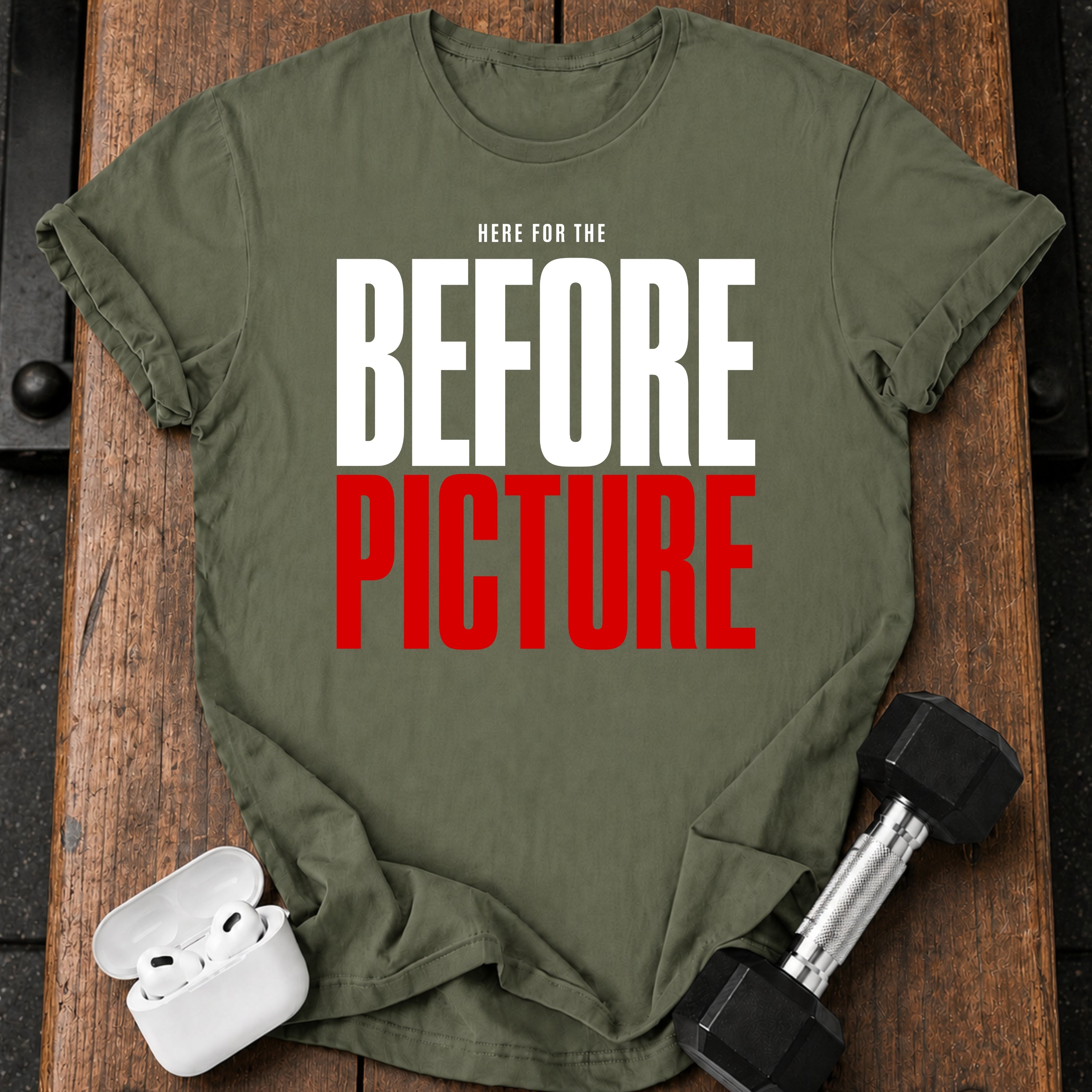 Here For Before T-Shirt