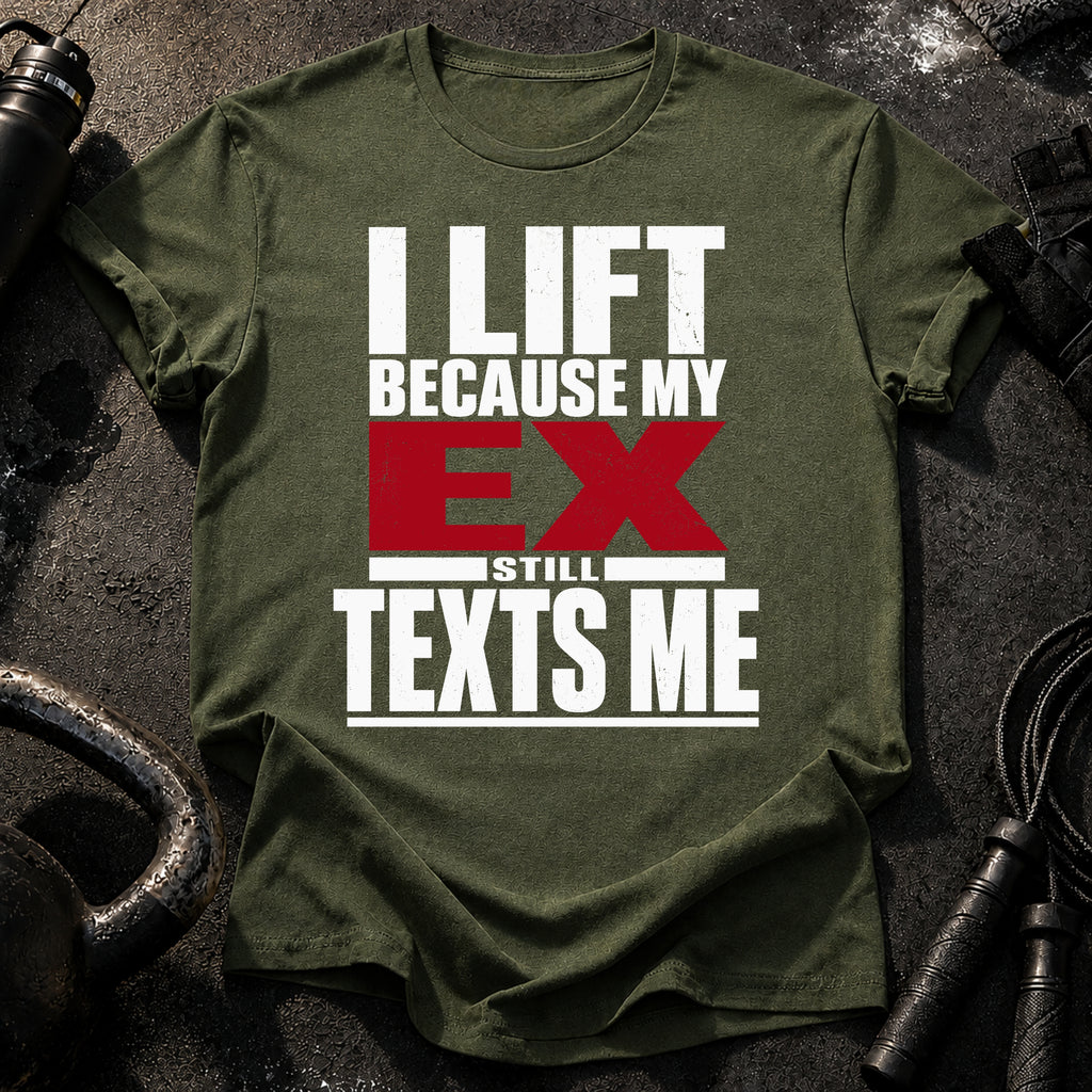 Ex Texts Me T-Shirt