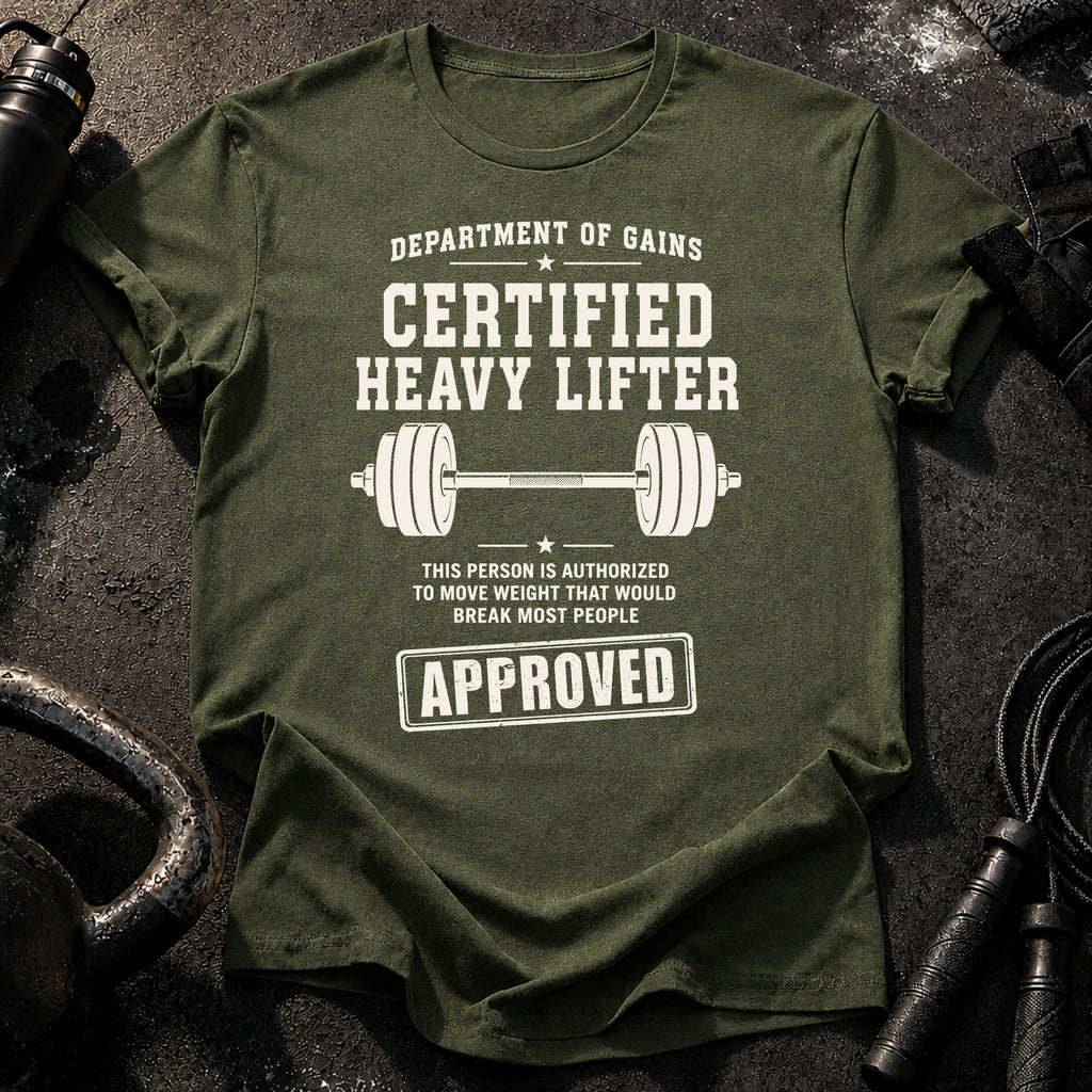 Certified Heavy Lifter T-Shirt