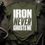 Iron Never Ghosts T-Shirt