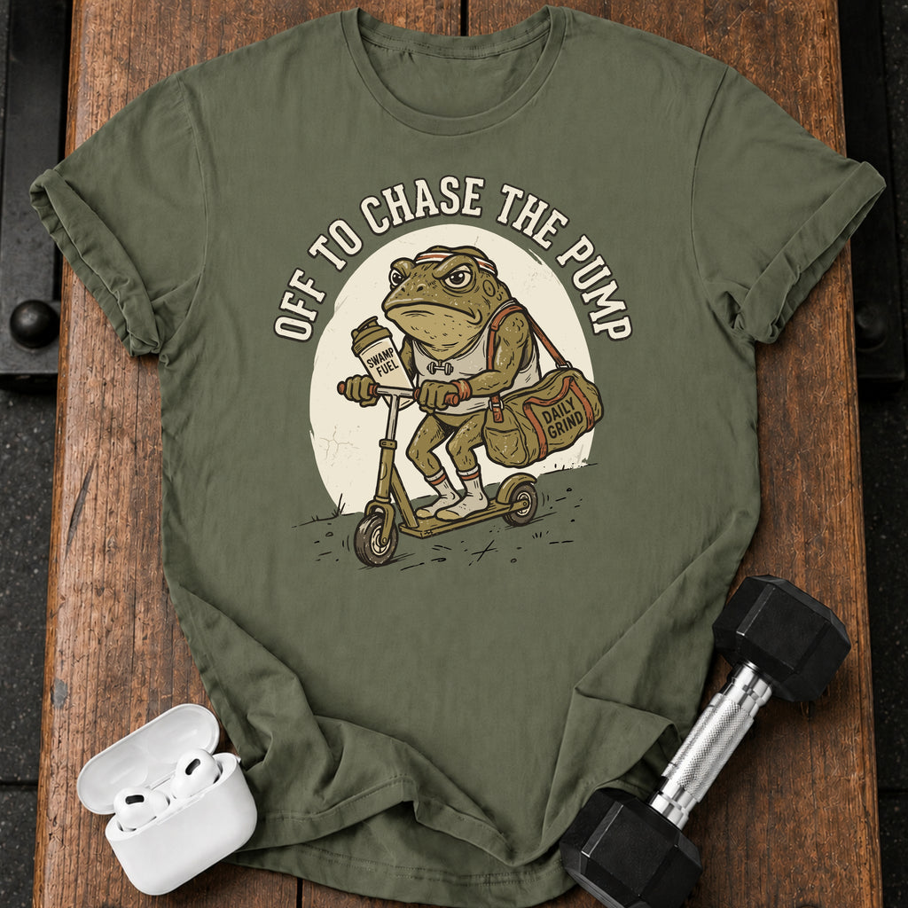 Off To Chase The Pump T-Shirt