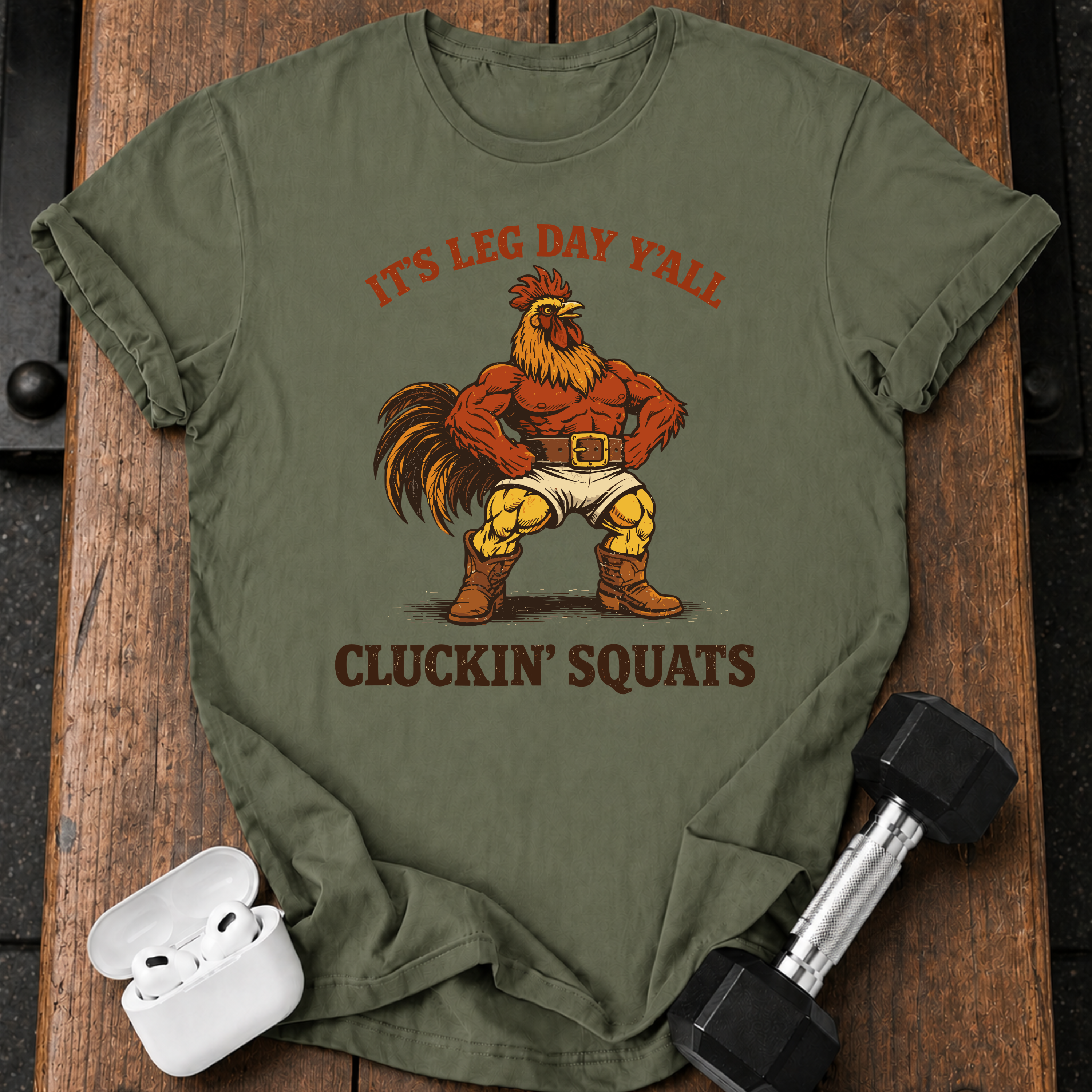 Cluckin Squats Leg Day T-Shirt