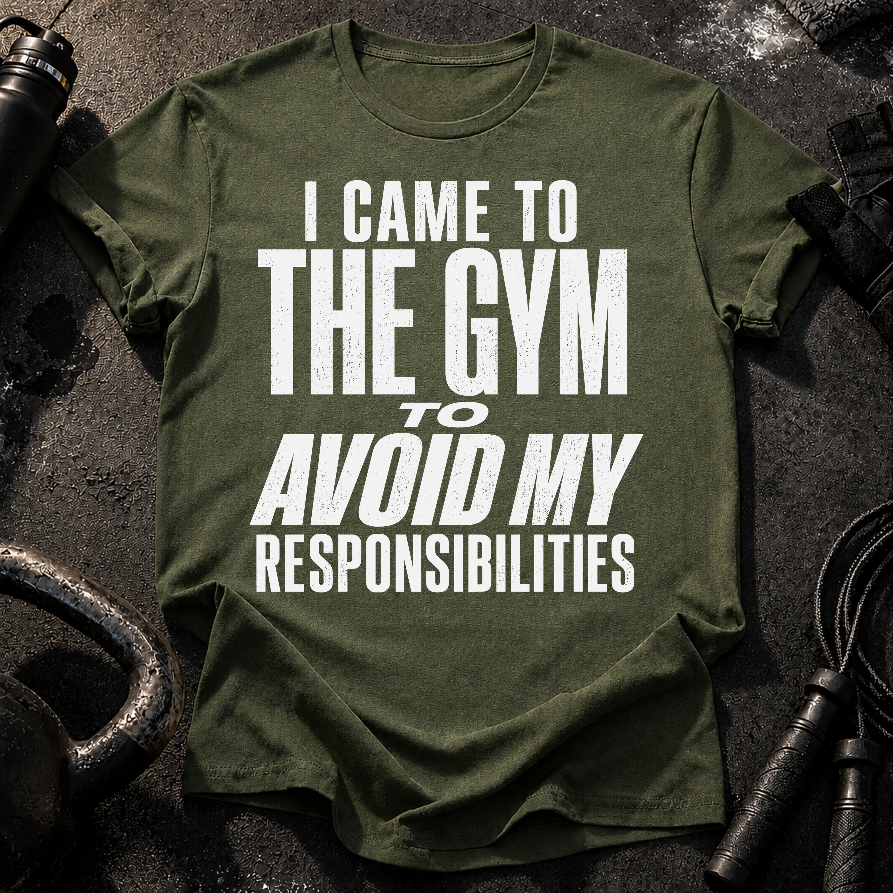 Avoided Responsibilities At Gym T-Shirt