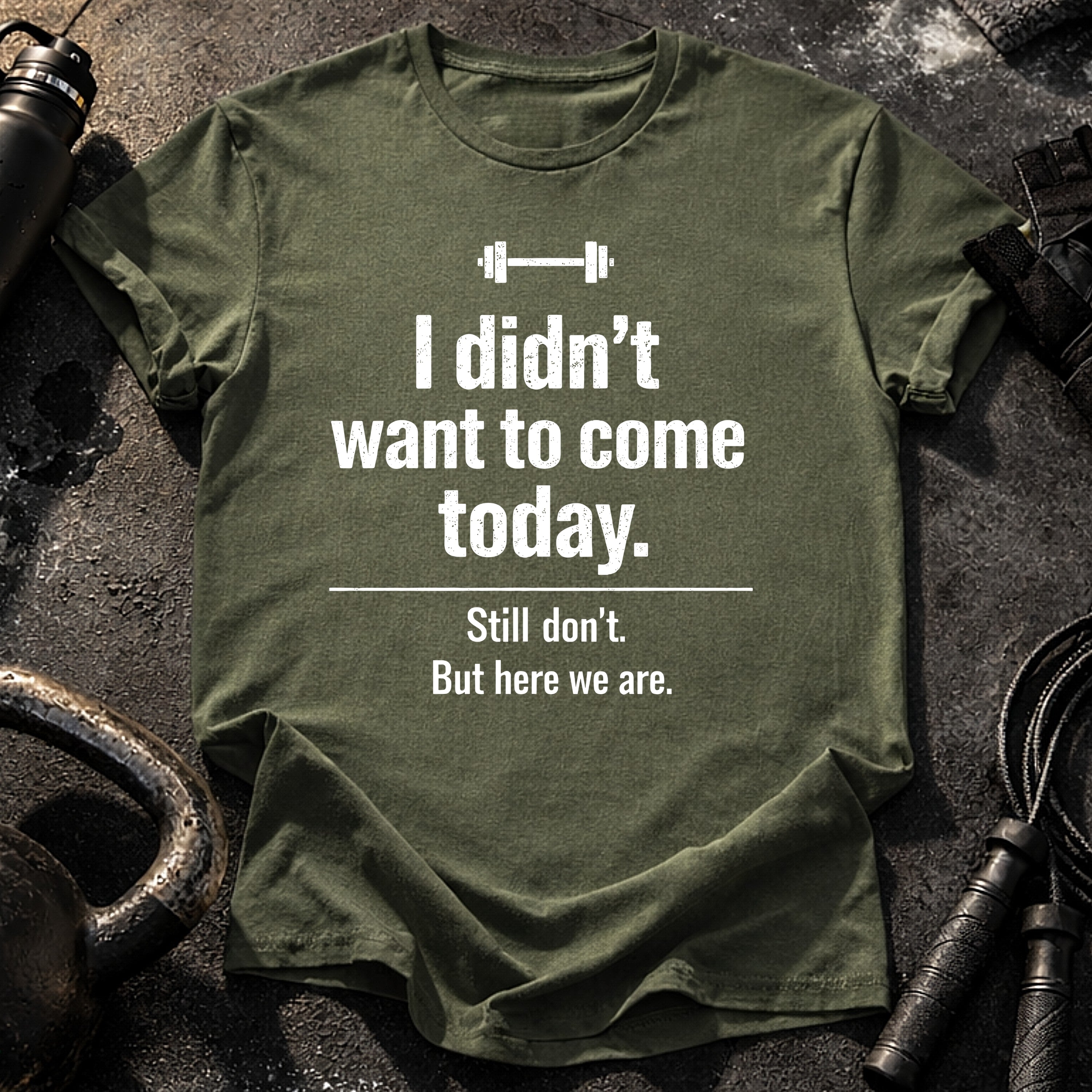 Didn’t Want To Come T-Shirt