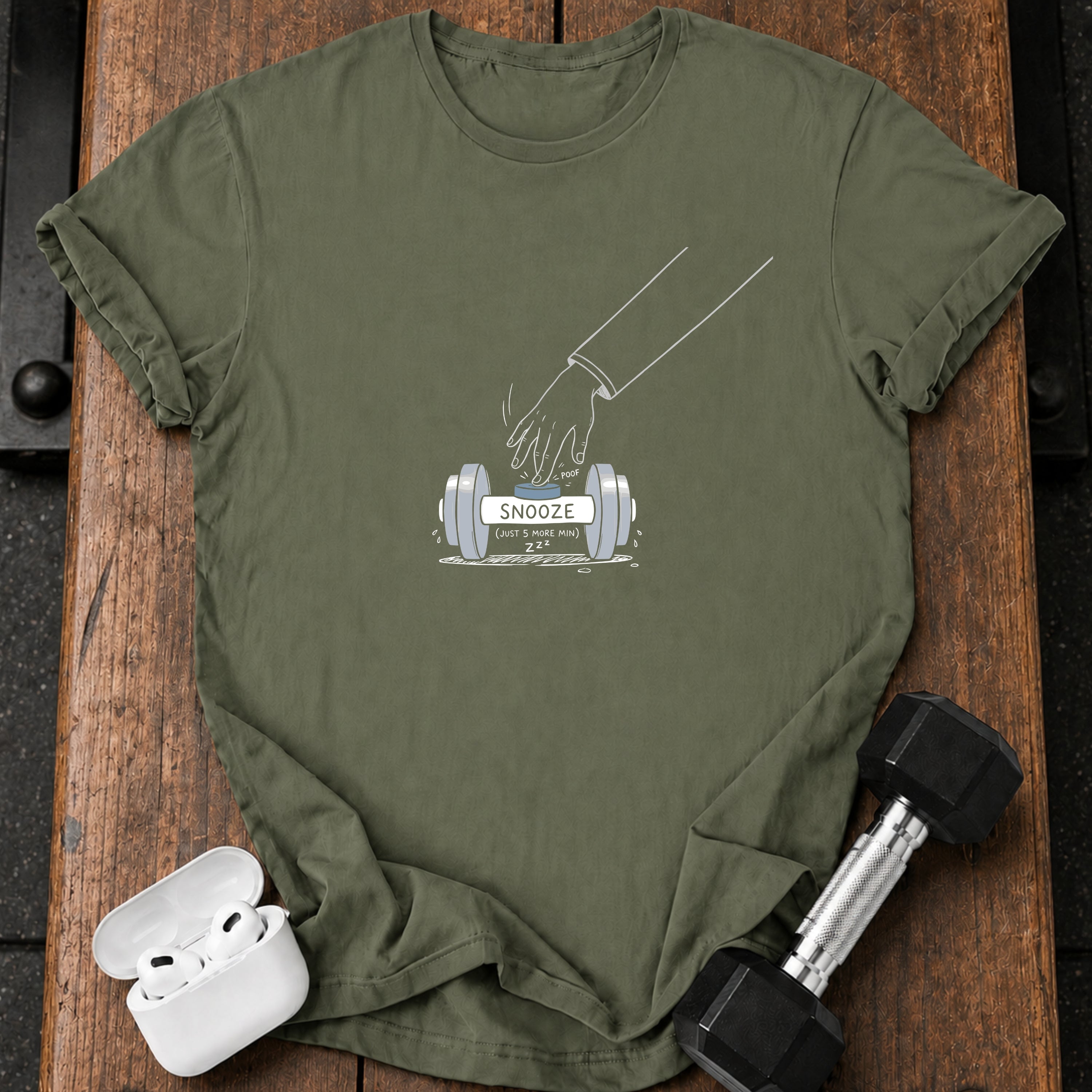 SNOOZE (JUST 5 MORE MIN) T-Shirt