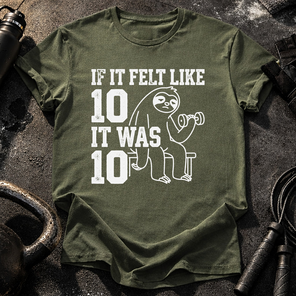 Felt Like Ten T-Shirt