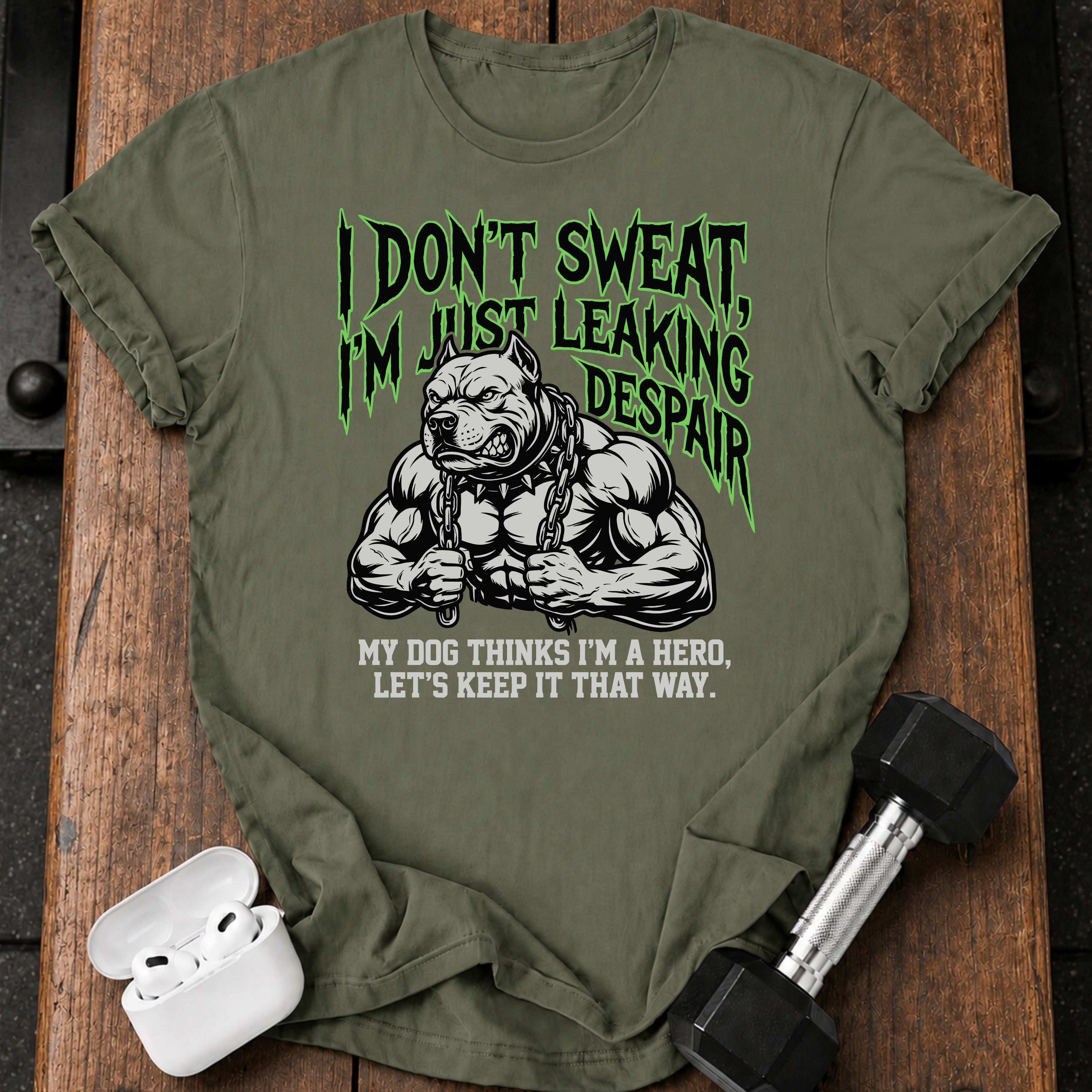 I Don’t Sweat T-Shirt