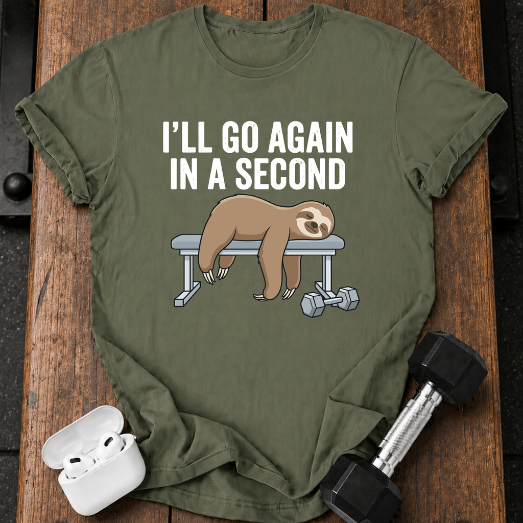 Go Again In A Second T-Shirt