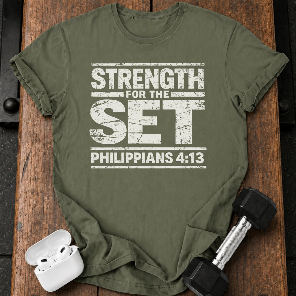 Strength for the Set T-Shirt
