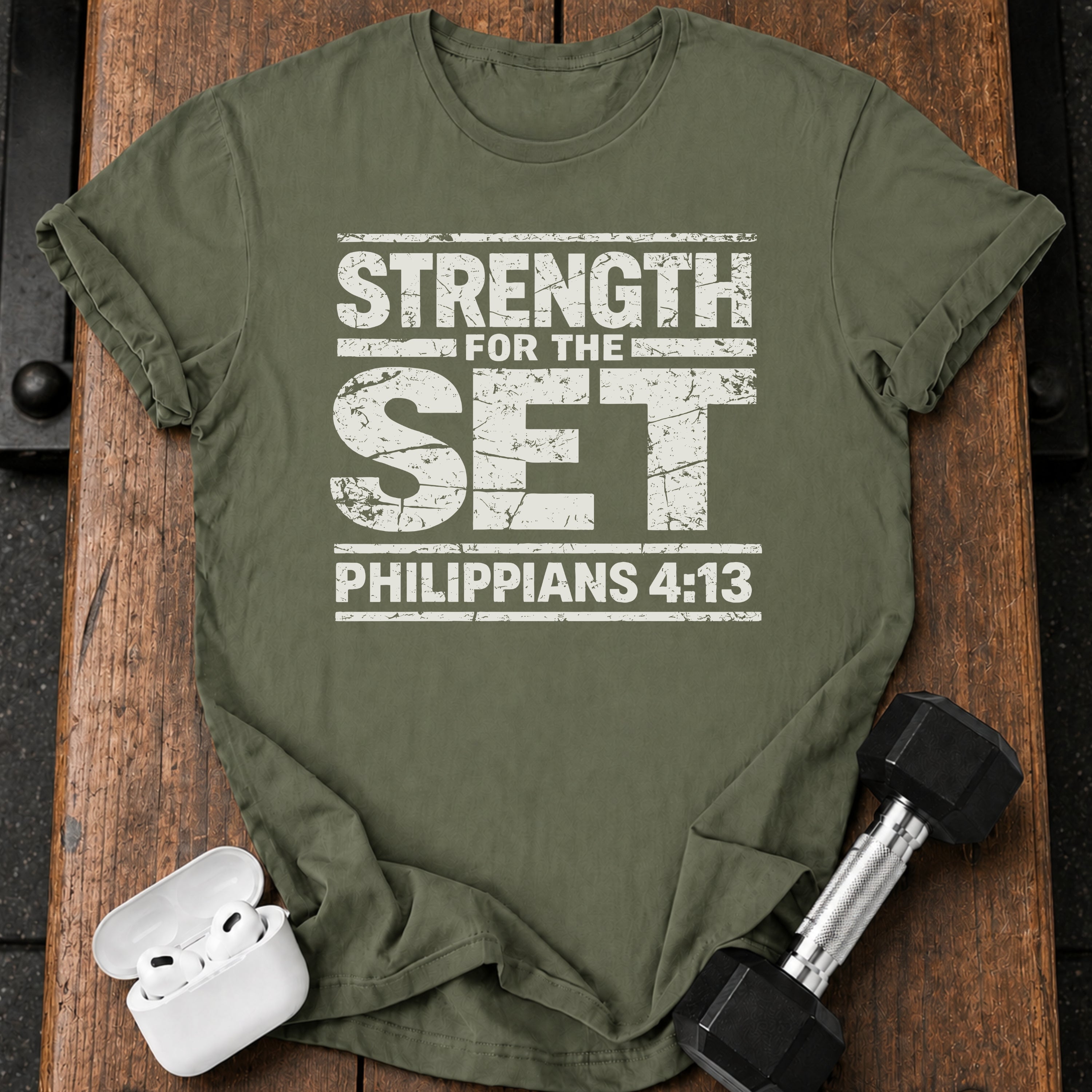 Strength for the Set T-Shirt