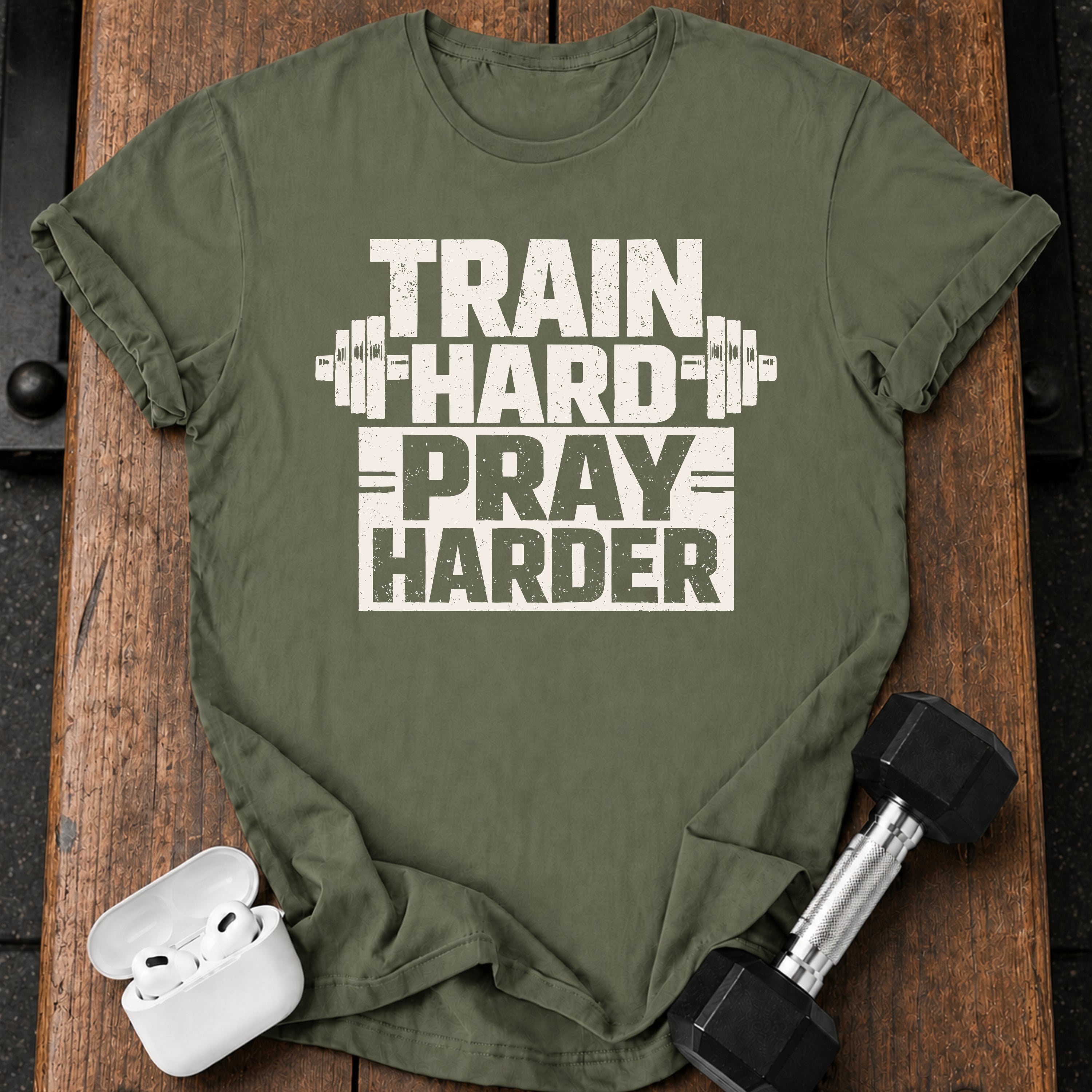 Train Hard Pray Harder T-Shirt