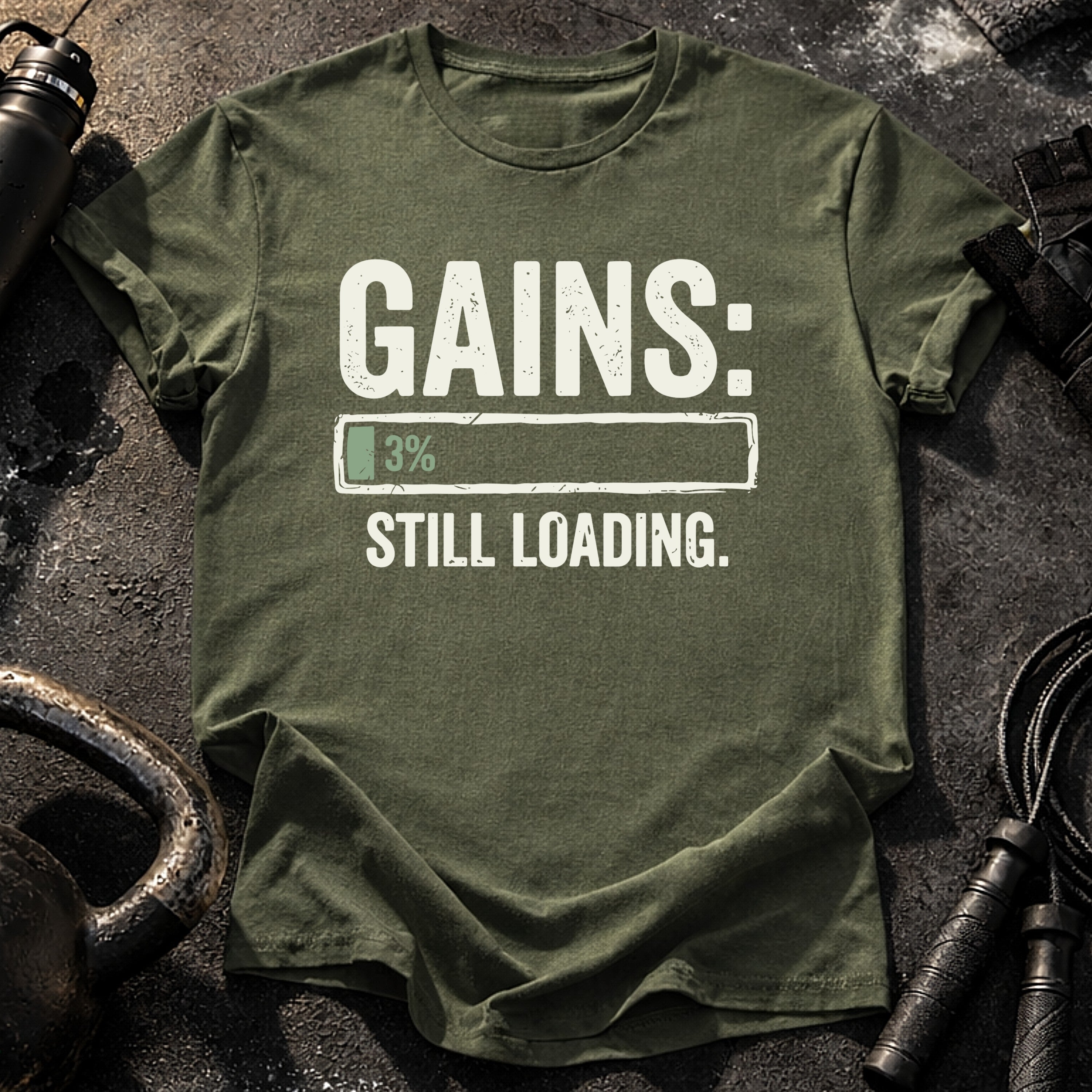 Still Loading Gains T-Shirt