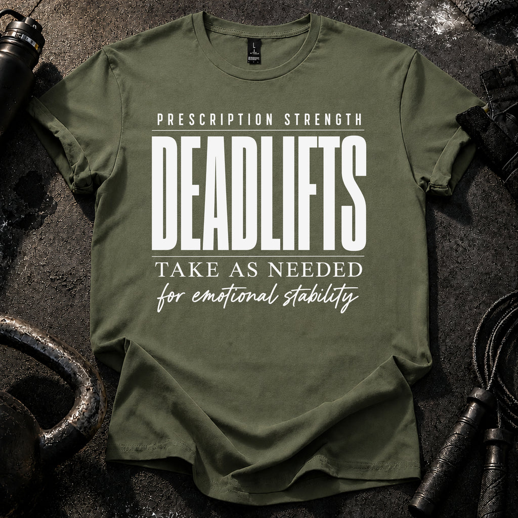 Prescription Strength Deadlift T-Shirt