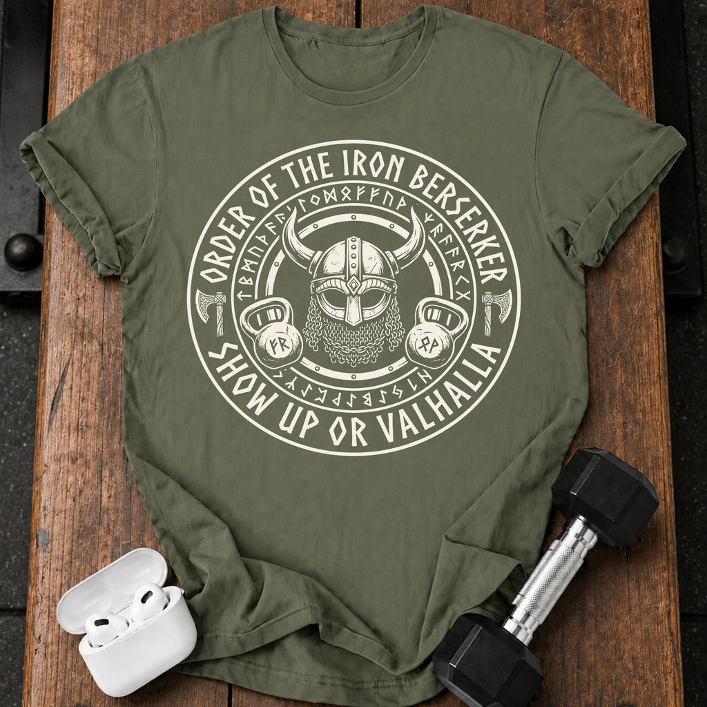Show Up or Valhalla T-Shirt