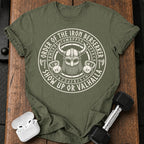 Show Up or Valhalla T-Shirt