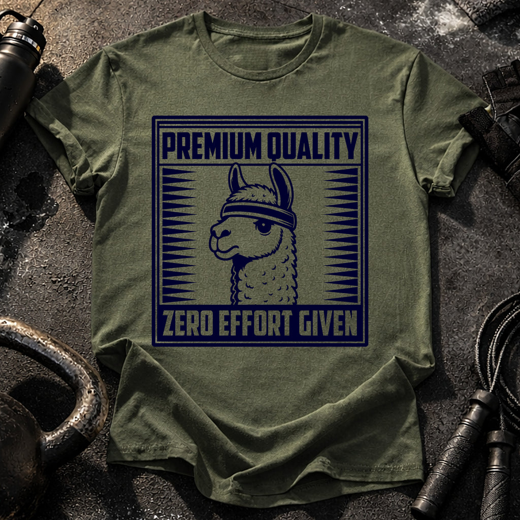 Zero Effort Given T-Shirt