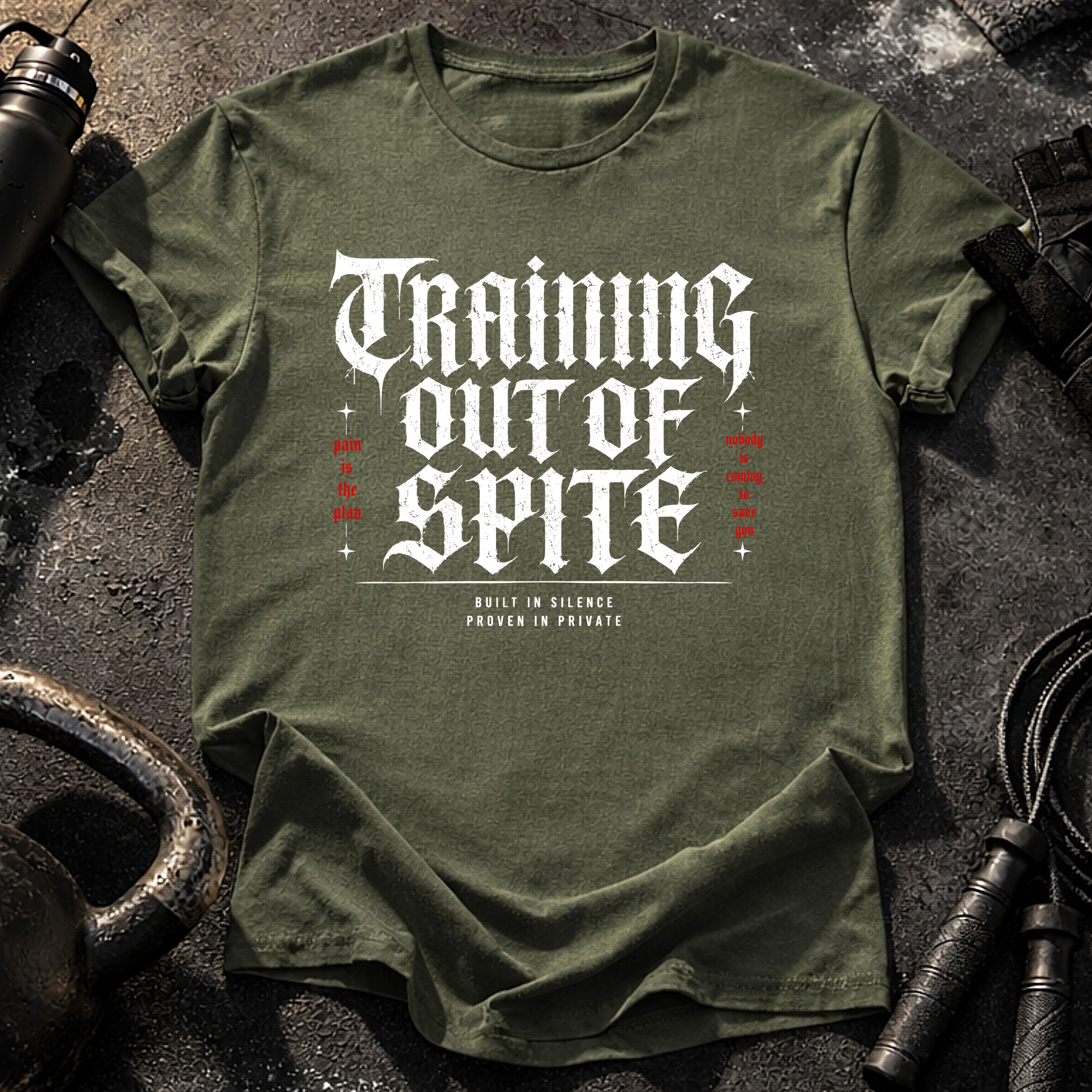 Training Out Of Spite T-Shirt