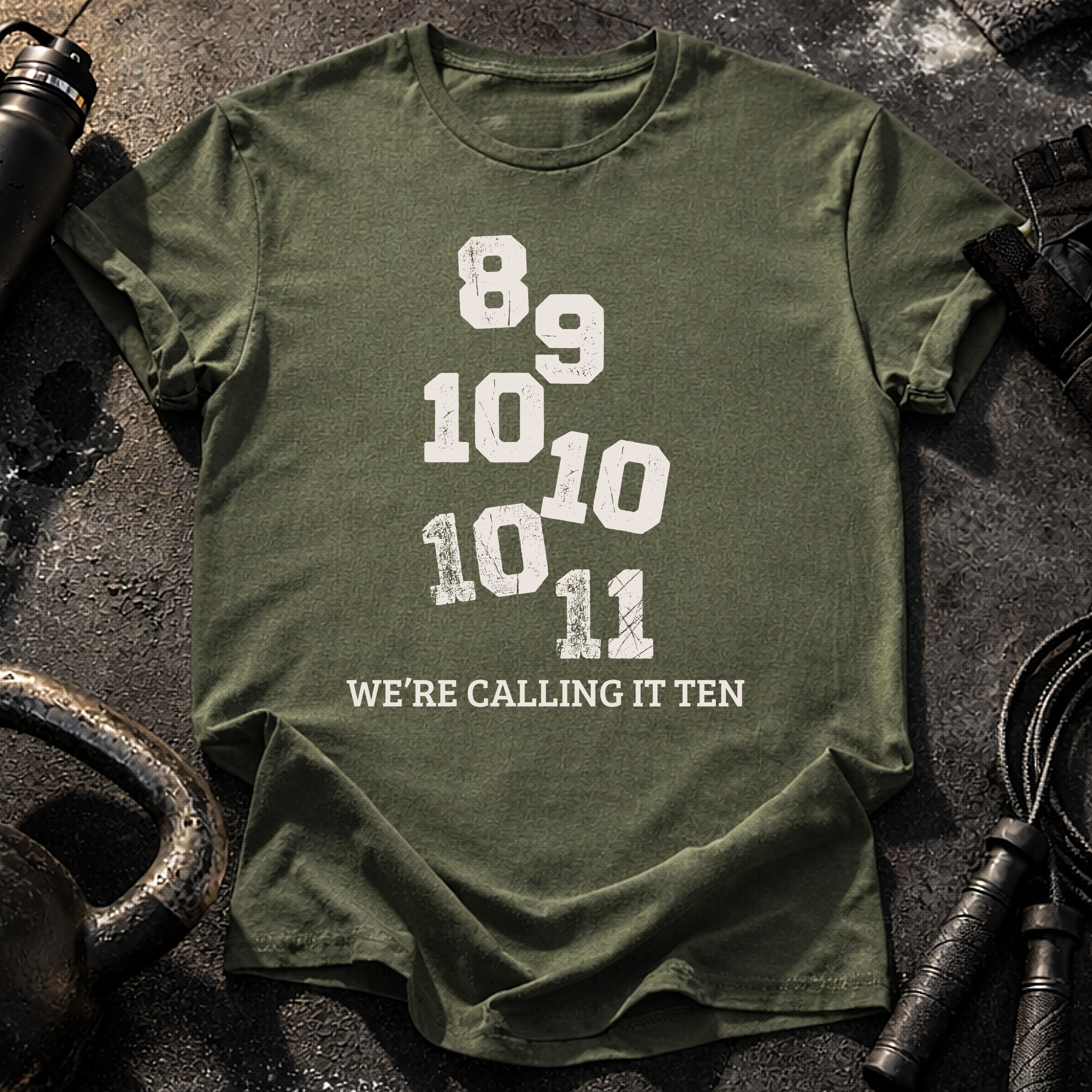 We’re Calling It Ten Gym Shirt