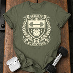 ORDER OF NO EXCUSES T-Shirt