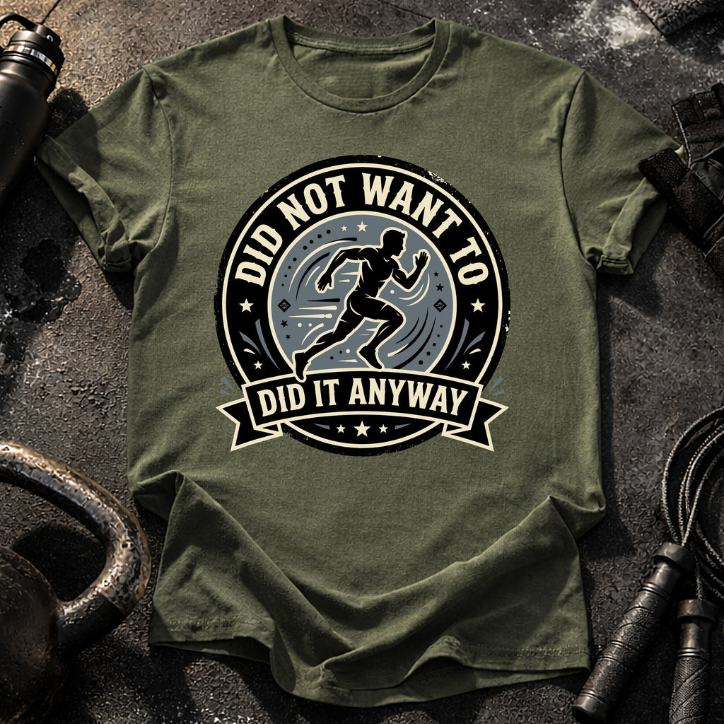 Men's Did Not Want To T-Shirt