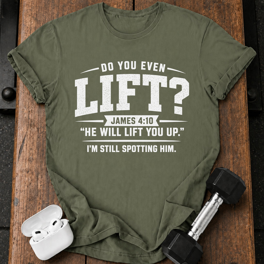 He Will Lift You Up T-Shirt