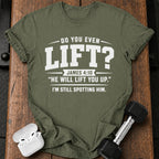 He Will Lift You Up T-Shirt