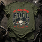 Zero Motivation Full Workout T-Shirt