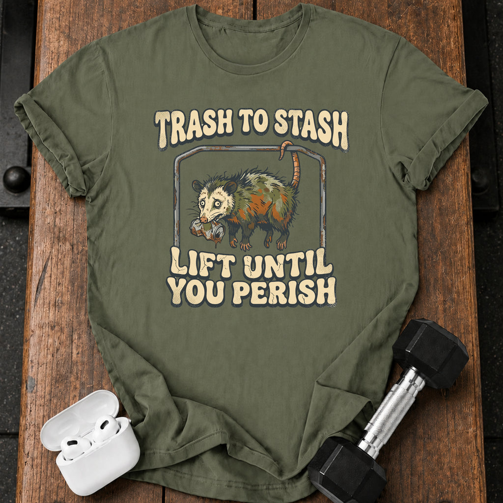 Lift Until Perish T-Shirt
