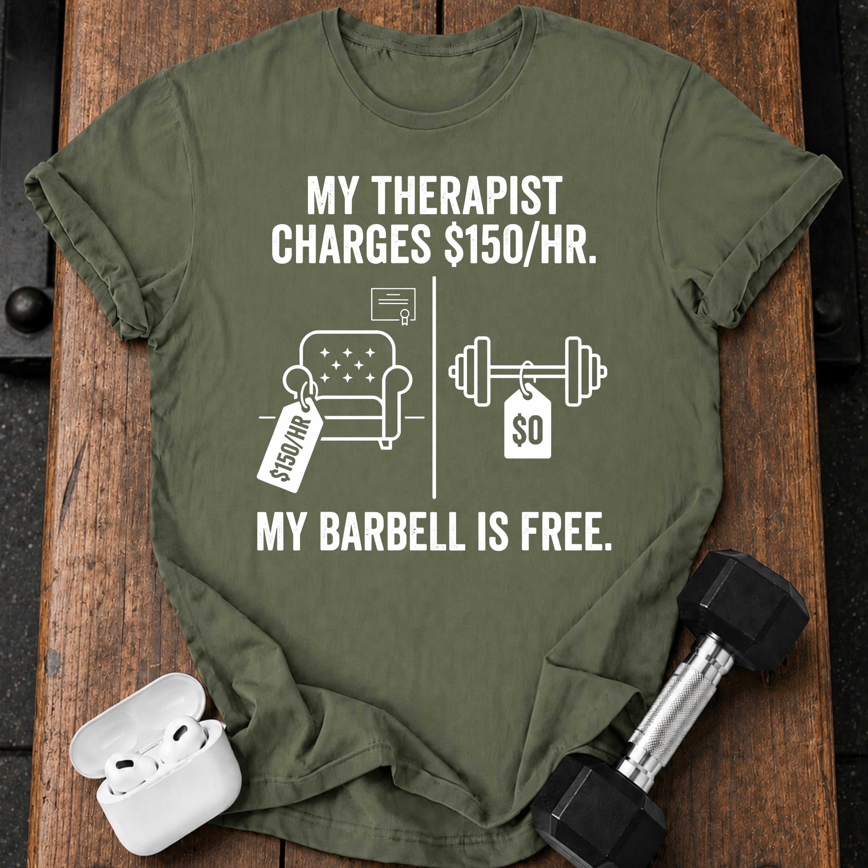 Therapist Vs Barbell T-Shirt
