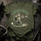 Late For Leg Day T-Shirt