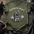 Gains Are Plagued T-Shirt