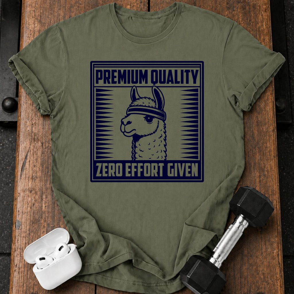 Zero Effort Given T-Shirt