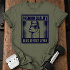 Zero Effort Given T-Shirt