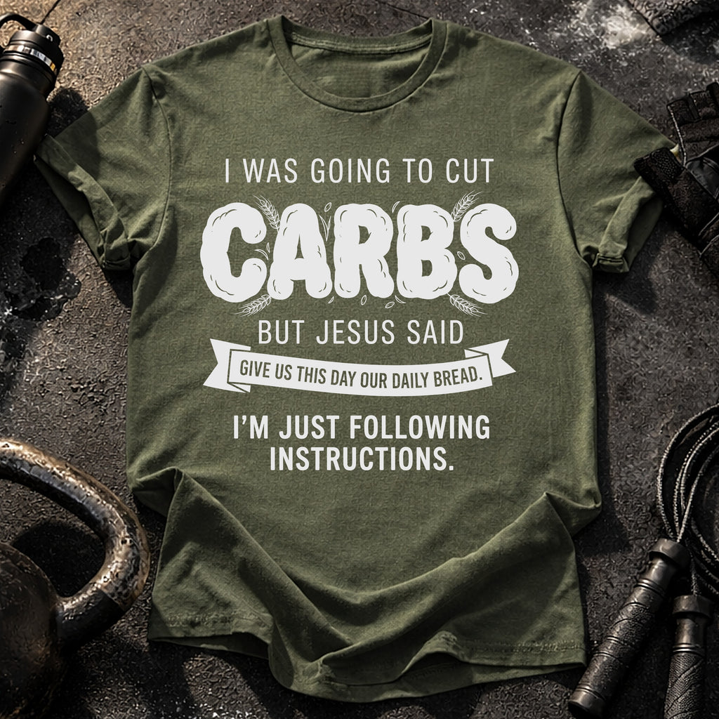 Cut Carbs Not Today T-Shirt