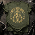 Biult Not Born T-Shirt
