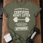 Certified Heavy Lifter T-Shirt