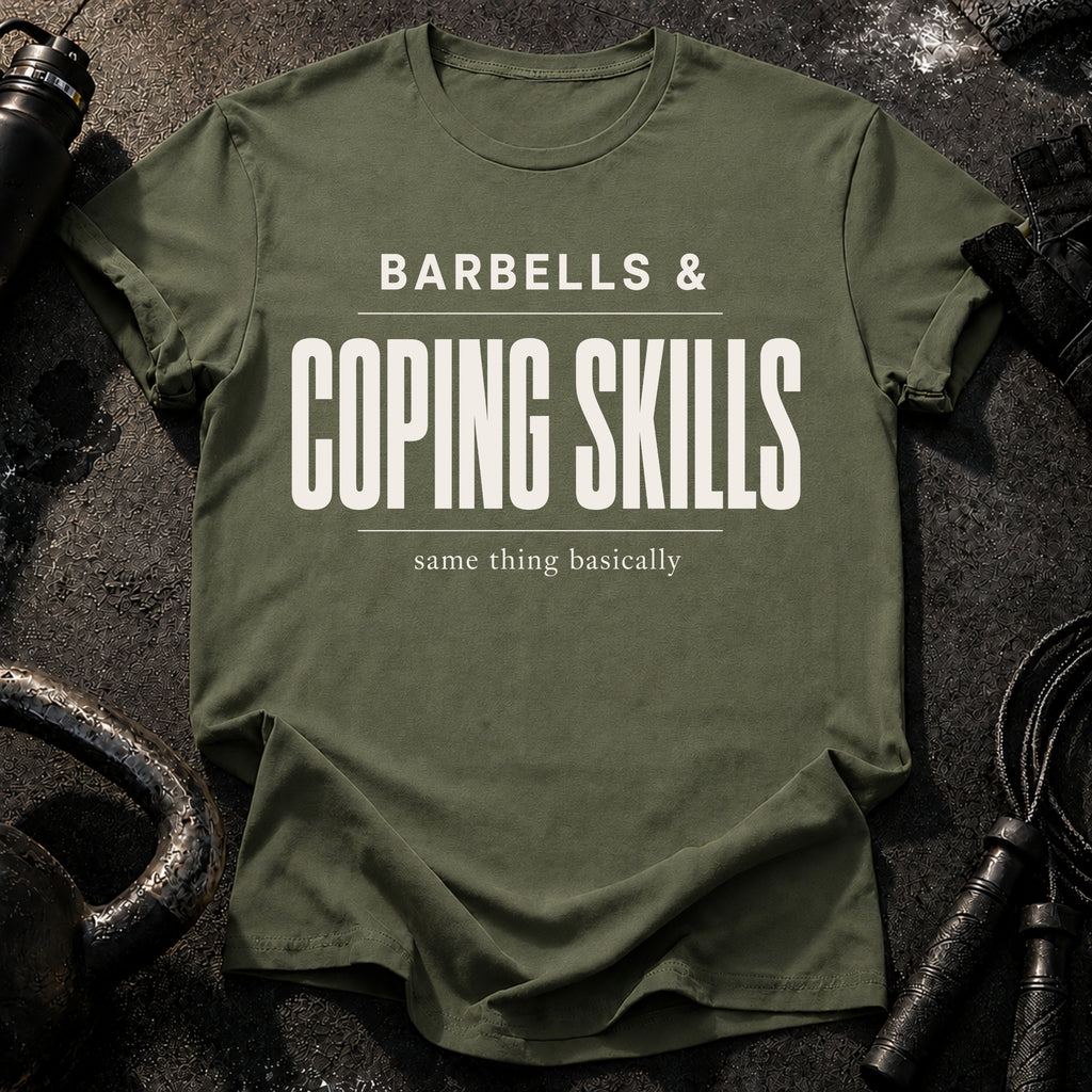 Barbells & Coping Skills T-Shirt
