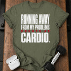 Problems Count As Cardio T-Shirt