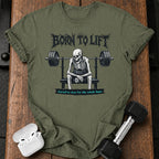 Born To Lift T-Shirt