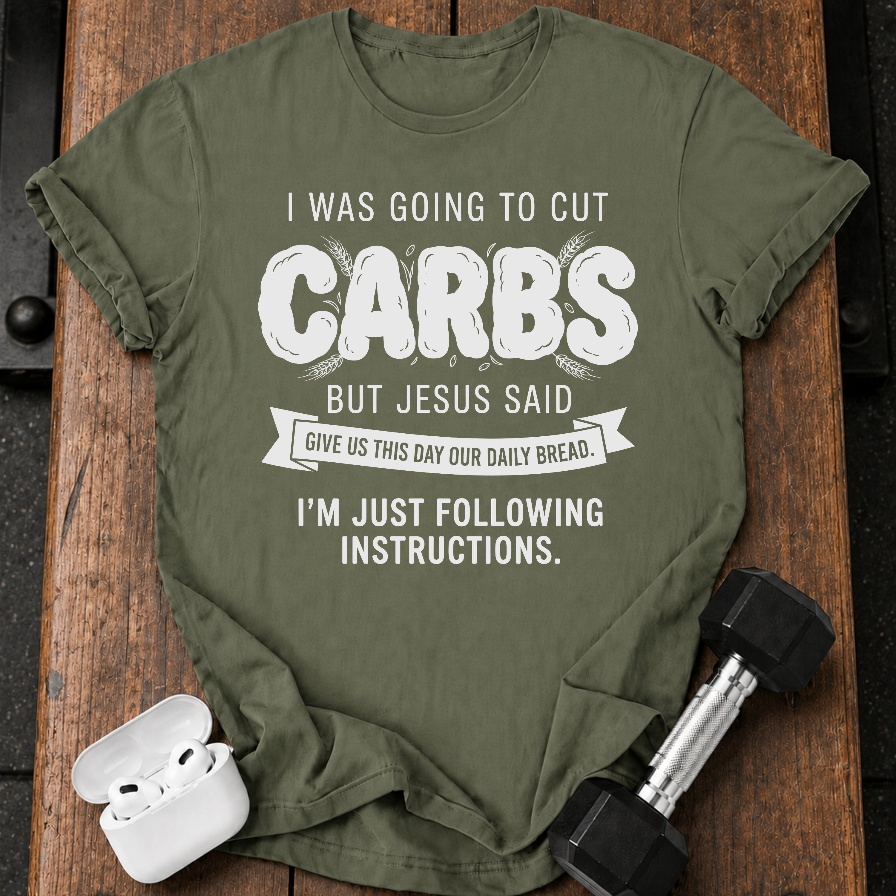 Cut Carbs Not Today T-Shirt