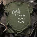 This Is How I Cope T-Shirt