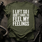 Can't Feel Feelings T-Shirt