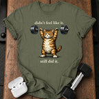 Still Did It T-Shirt