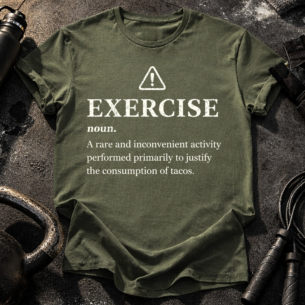 Exercise Justifies Tacos T-Shirt