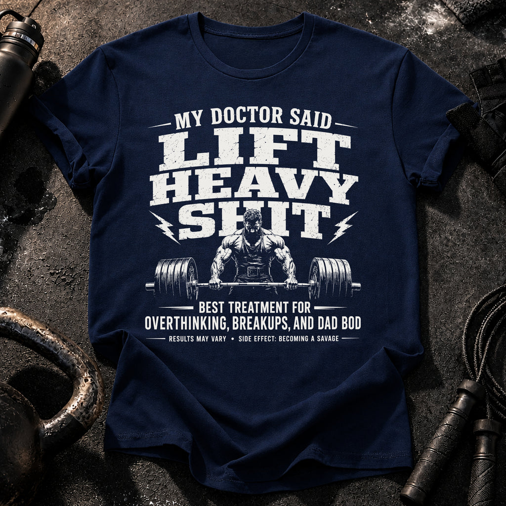 Men's My Doctor Said T-Shirt