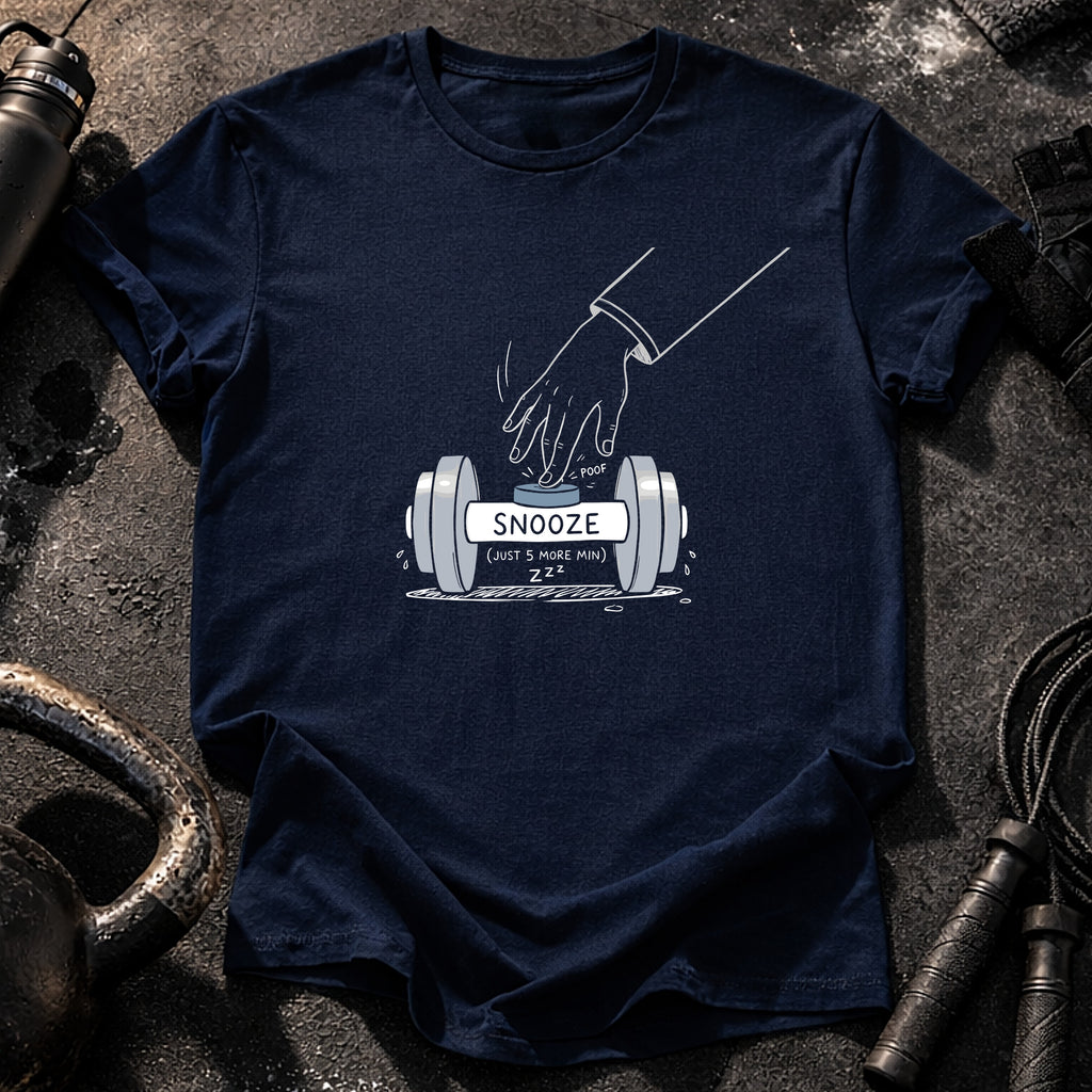 SNOOZE (JUST 5 MORE MIN) T-Shirt