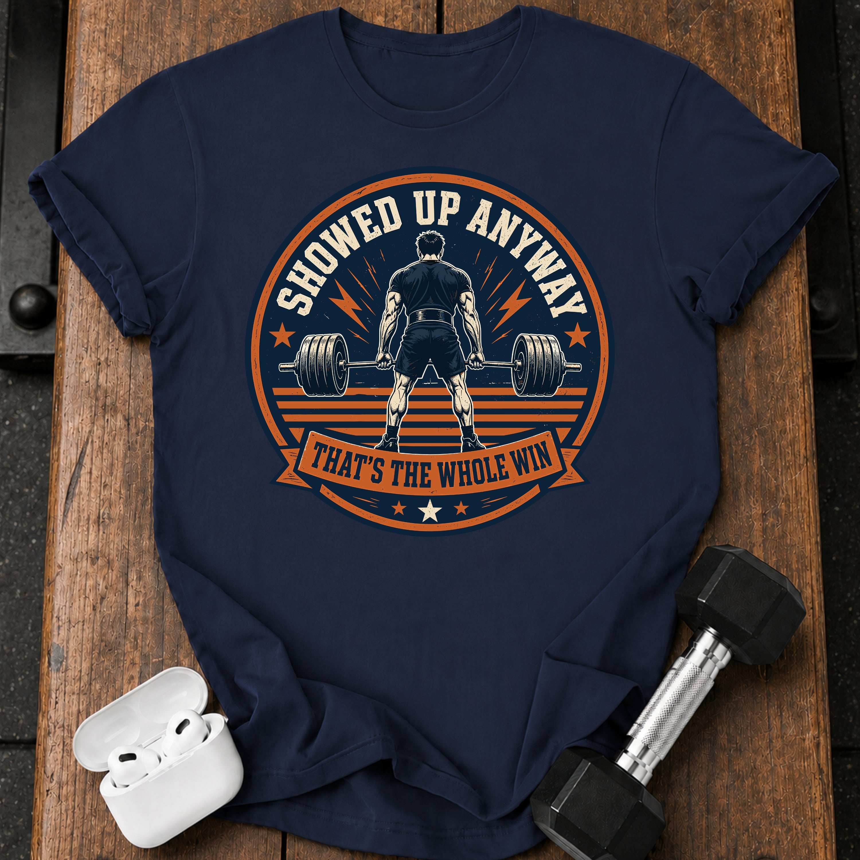 Men's Showed Up Anyway T-Shirt