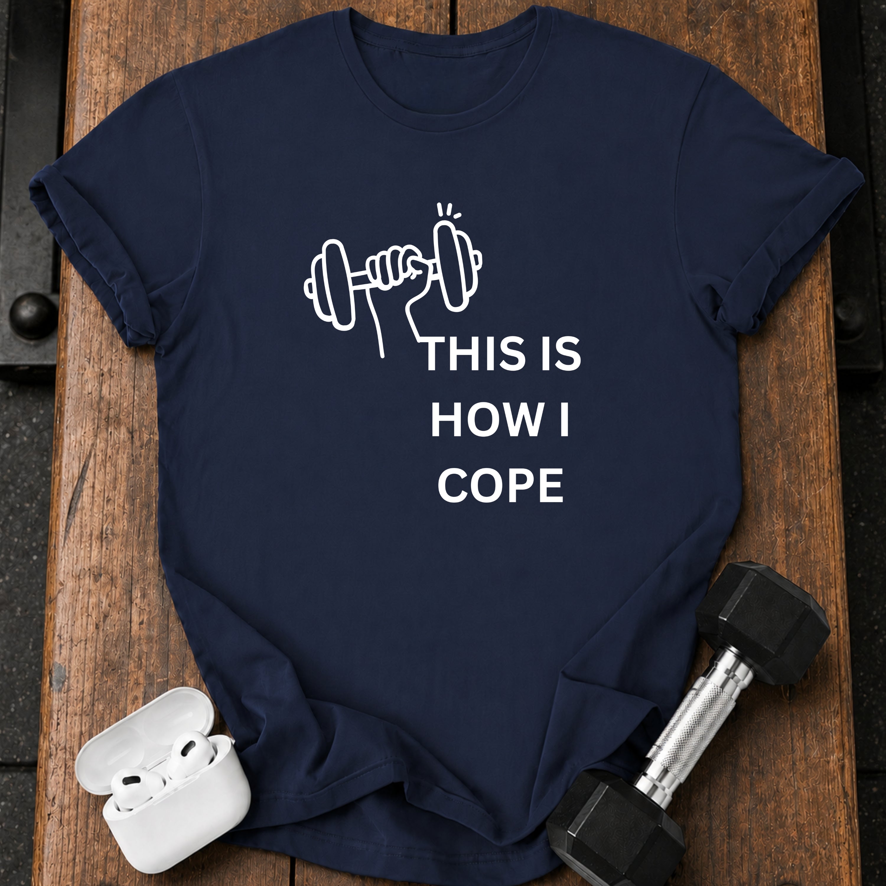 This Is How I Cope T-Shirt